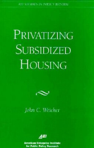 Livro Privatizing Public Housing John C. Weicher