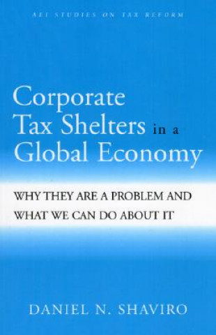 Carte Corporate Tax Shelters in a Global Economy Daniel Shaviro