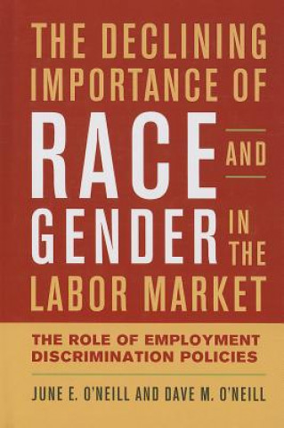 Kniha Declining Importance of Race and Gender in the Labor Market June E. O'Neill