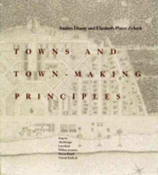 Könyv Towns and Town-Making Principles 