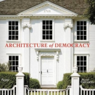 Kniha Architecture of Democracy Allan Carl Greenberg