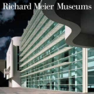Knjiga Museums Richard Meier