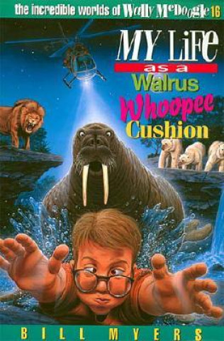 Kniha My Life as a Walrus Whoopee Cushion Bill Myers
