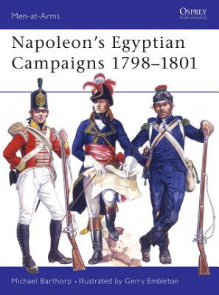 Könyv Napoleon's Egyptian Campaigns, 1798-1801 Michael Barthorp