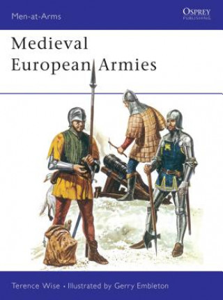 Kniha Mediaeval European Armies Terence Wise