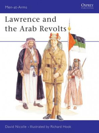 Kniha Lawrence and the Arab Revolts David Nicolle