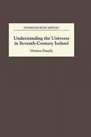 Book Understanding the Universe in Seventh-Century Ireland Marina Smyth