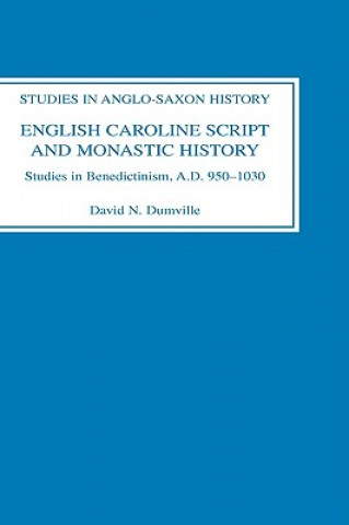 Kniha English Caroline Script and Monastic History David Dumville