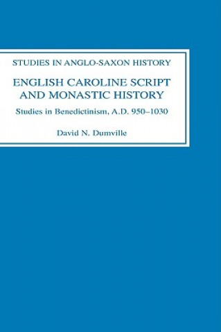 Buch English Caroline Script and Monastic History David Dumville