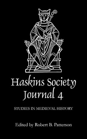 Kniha Haskins Society Journal 4 Robert B. Patterson