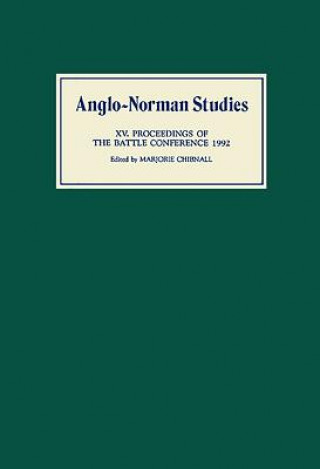 Könyv Anglo-Norman Studies XV Marjorie Chibnall