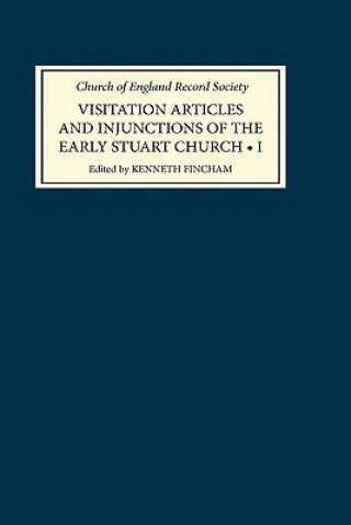 Książka Visitation Articles and Injunctions of the Early Stuart Church: I. 1603-25 