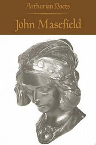 Carte Arthurian Poets: John Masefield John Masefield