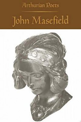 Книга Arthurian Poets: John Masefield John Masefield