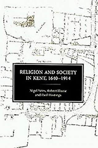 Książka Religion and Society in Kent, 1640-1914 Nigel Yates