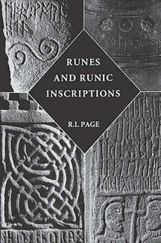 Könyv Runes and Runic Inscriptions R. I. Page