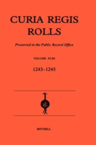 Könyv Curia Regis Rolls XVIII [27 Henry III to 30 Henry III] (1243-45) Public Record Office