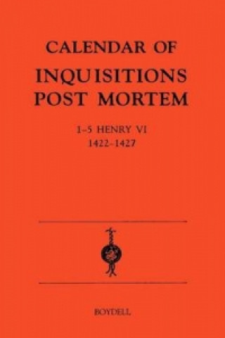 Könyv Calendar of Inquisitions Post-Mortem and other Analogous Documents preserved in the Public Record Office XXII: 1-5 Henry VI (1422-27) Kate Parkin