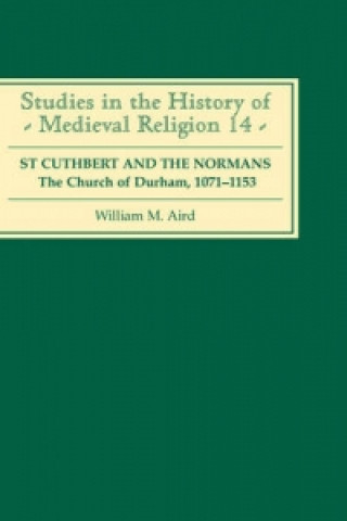 Livre St Cuthbert and the Normans William M. Aird