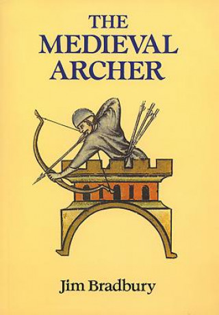 Könyv Medieval Archer Jim Bradbury