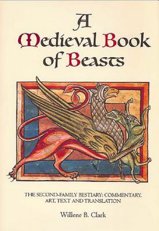 Книга Medieval Book of Beasts Willene B. Clark