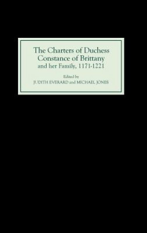 Könyv Charters of Duchess Constance of Brittany and her Family, 1171-1221 