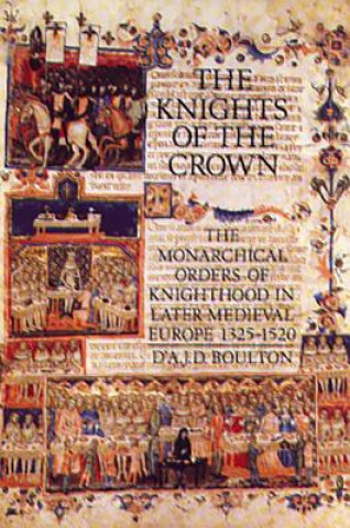 Könyv Knights of the Crown D'Arcy Jonathan Dacre Boulton