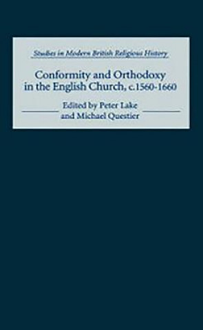 Kniha Conformity and Orthodoxy in the English Church, c.1560-1660 