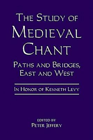 Carte Study of Medieval Chant Peter Jeffery