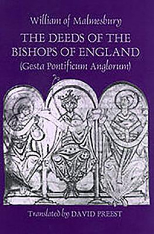 Kniha Deeds of the Bishops of England [Gesta Pontificum Anglorum] by William of Malmesbury William of Malmesbury