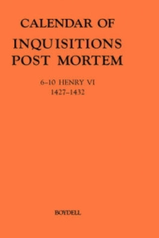 Carte Calendar of Inquisitions Post-Mortem and other Analogous Documents preserved in the Public Record Office XXIII: 6-10 Henry VI (1427-1432) Claire Noble