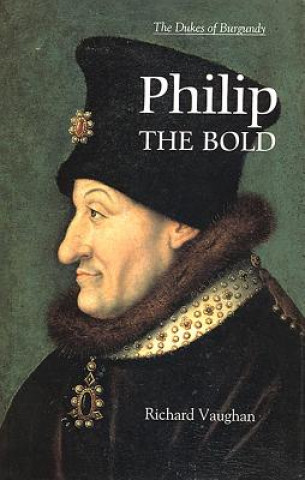 Kniha Philip the Bold Richard Vaughan