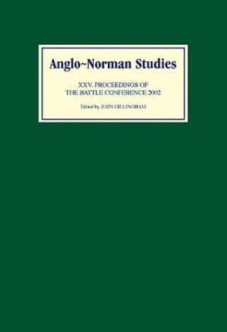 Könyv Anglo-Norman Studies XXV John Gillingham