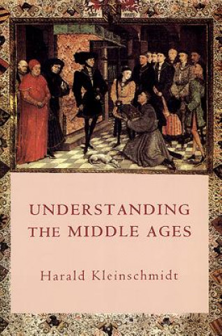 Buch Understanding the Middle Ages Harald Kleinschmidt