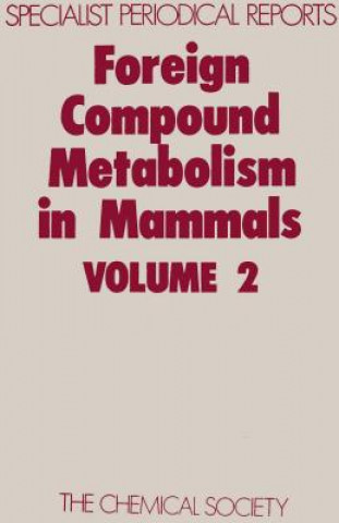 Książka Foreign Compound Metabolism in Mammals 