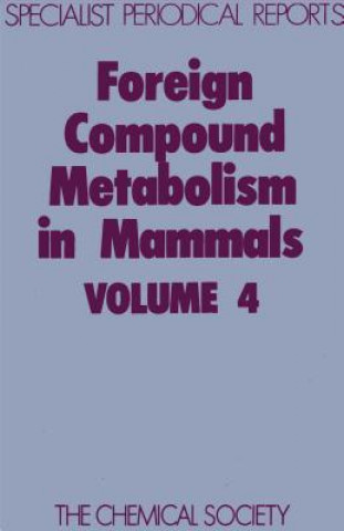 Könyv Foreign Compound Metabolism in Mammals 
