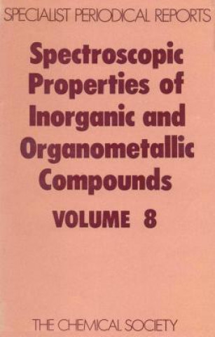 Knjiga Spectroscopic Properties of Inorganic and Organometallic Compounds 
