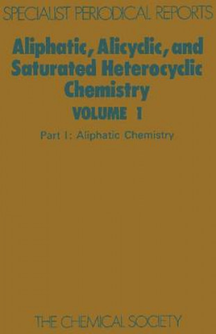 Kniha Aliphatic, Alicyclic and Saturated Heterocyclic Chemistry 