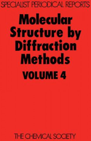 Kniha Molecular Structure by Diffraction Methods 