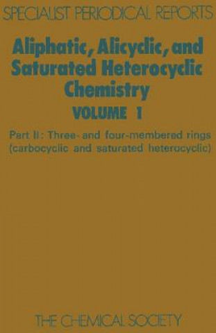 Knjiga Aliphatic, Alicyclic and Saturated Heterocyclic Chemistry 