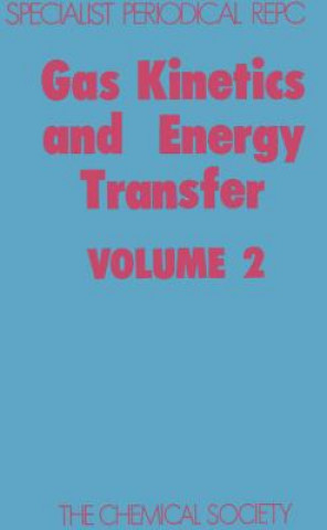Книга Gas Kinetics and Energy Transfer 