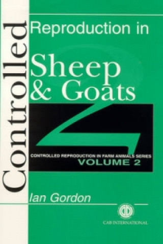 Kniha Controlled Reproduction in Farm Animals Series, Volume 2 Ian Gordon