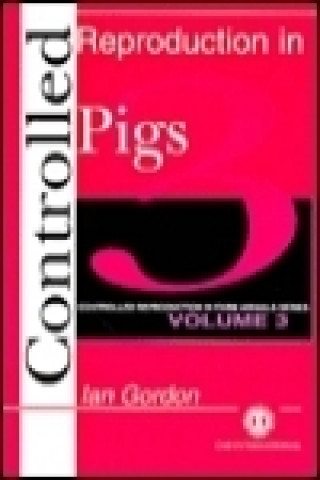 Carte Controlled Reproduction in Farm Animals Series, Volume 3 Ian Gordon