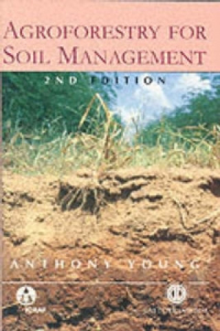 Könyv Agroforestry for Soil Management Anthony Young