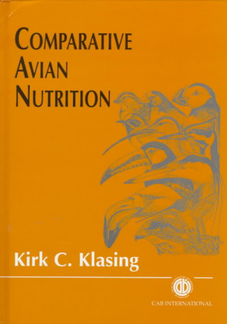 Könyv Comparative Avian Nutrition K.C. Klasing