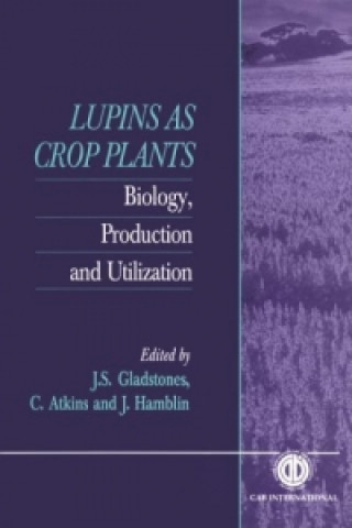 Knjiga Lupins as Crop Plants J Gladstones