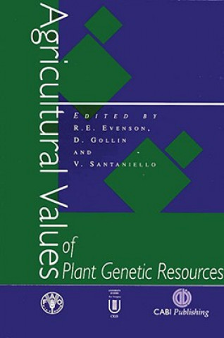 Könyv Agricultural Values of Plant Genetic Resources Robert E. Evenson