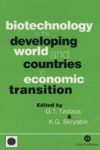 Książka Biotechnology in the Developing World and Countries in Economic Transition George T. Tzotzos