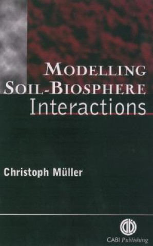 Kniha Modelling Soil-Biosphere Interactions C. Muller