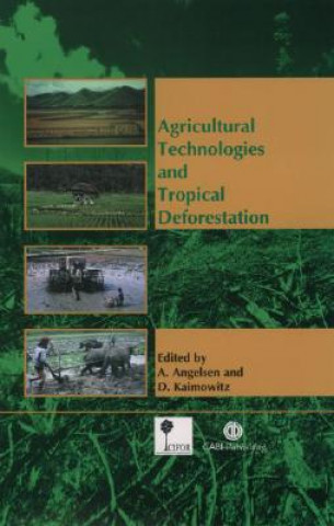 Knjiga Agricultural Technologies and Tropical Deforestation 